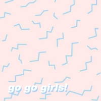 go go girls!