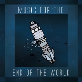 Music for the End of the World