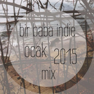 Bir Baba Indie Mix | January 2015