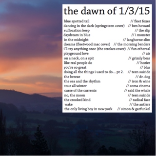 the dawn of 1/3/15