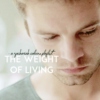 weight of living;
