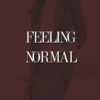 feeling normal ;;