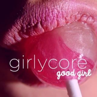 girlycore vol. 1 - good girl