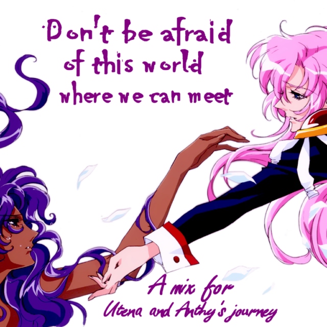 Don't Be Afraid of This World Where We Can Meet