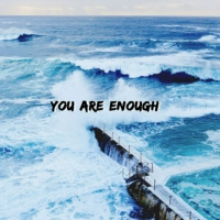 you are enough 