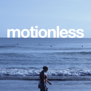 motionless.