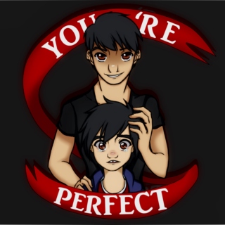 You're Perfect ♥