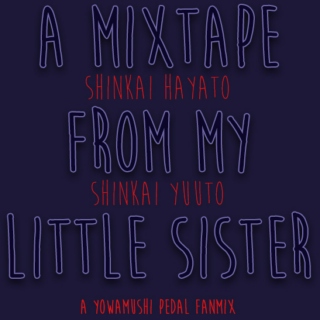 a mixtape from my little sister