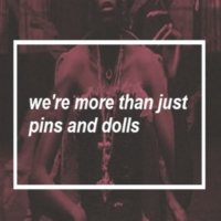 we're more than just pins and dolls 