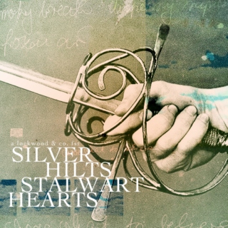 Silver Hilts & Stalwart Hearts