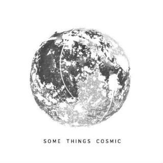 some things cosmic