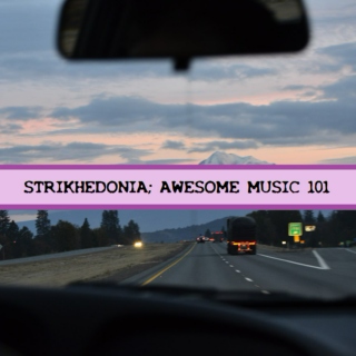 Strikhedonia; awesome music 101
