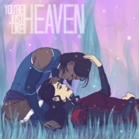 you're just like heaven
