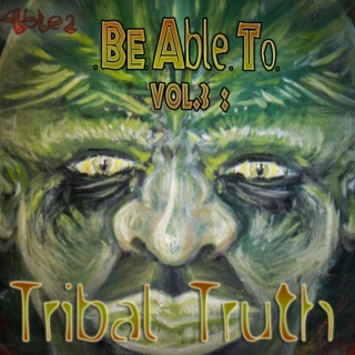 Be.A.T Vol 3: Tribal Truth