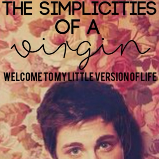 The Simplicities of A Virgin