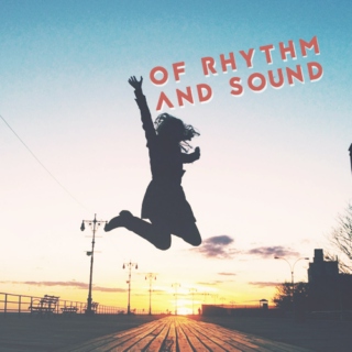 of rhythm and sound