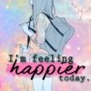 I’m feeling happier today