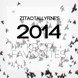 Zitaotallyfine's K-Pop Faves 2014