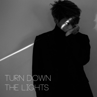 turn down the lights
