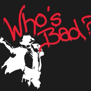 Who's bad ?