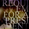 Requiem for a President