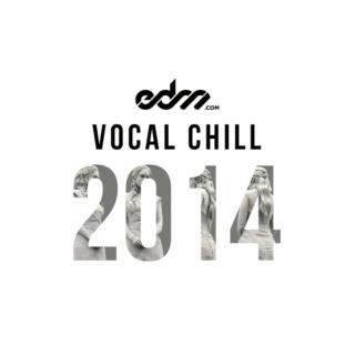 EDM.com Best of 2014: Vocal Chill