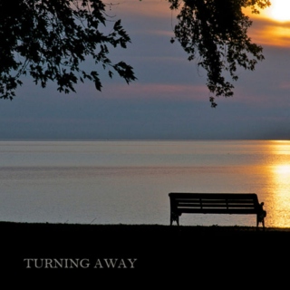 Turning Away