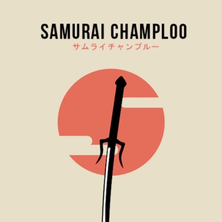 SAMURAI CHAMPLOO: A Fanmix
