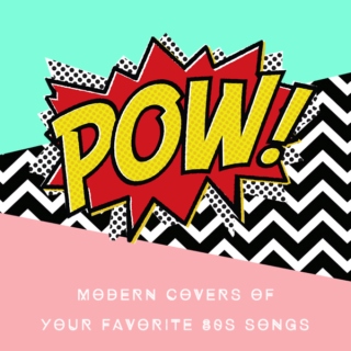 POW! // covers of 80s songs