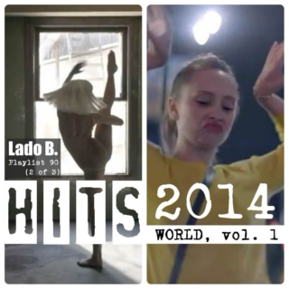 Lado B. Playlist 90 - HITS 2014, 2 of 3: WORLD vol. 1 