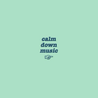 calm down music