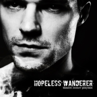 Hopeless Wanderer | Dimitri playmix