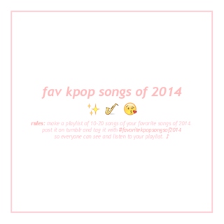 fav kpop songs of 2014