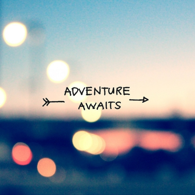 Adventure Awaits...