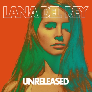 51 Free Lana Del Rey Unreleased music playlists | 8tracks radio