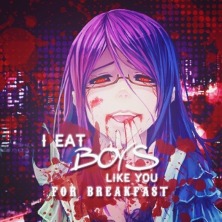 I eat boys like you for breakfast