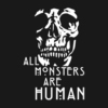 all monsters are human