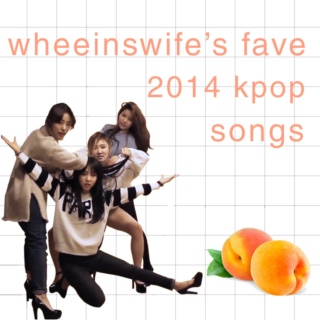 2014 kpop faves