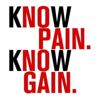 Know Pain. Know Gain.