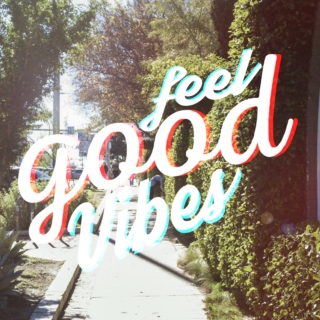 Feel-Good Vibes