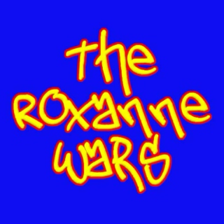 The Roxanne Wars