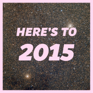 Here's to 2015