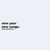 new year, new songs [january/february]