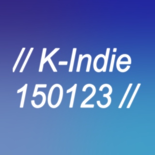 K-Indie Mix: 150123