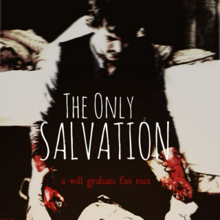 The Only Salvation: A Will Graham Fan Mix