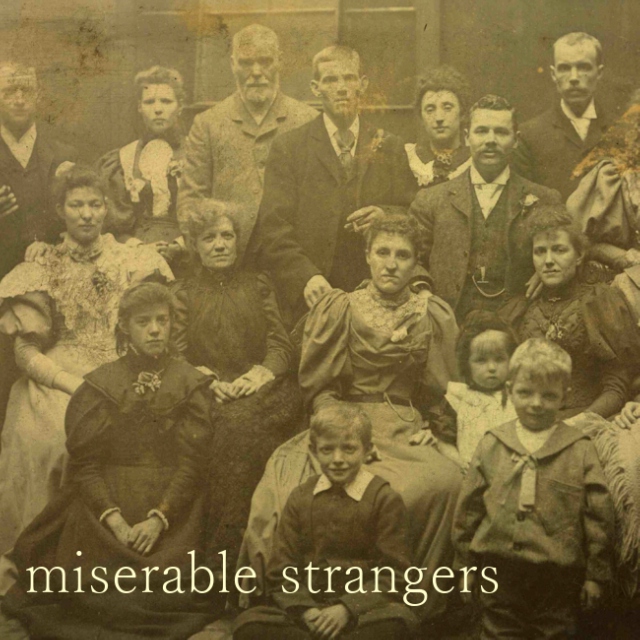 Miserable Strangers