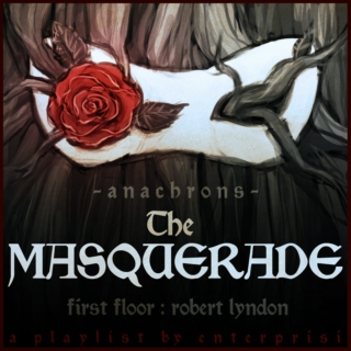 [Anachrons] Masquerade Playlist