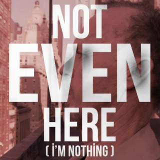 Not Even Here (I'm Nothing) - A 'Birdman' Fanmix
