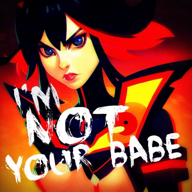 I'm Not Your Babe