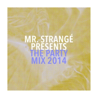 Mr. Strangé Presents The Party Mix 2014